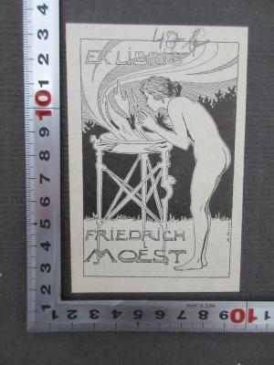- (Moest, Friedrich;Moest, Hermann), Etikett: Exlibris; 'Exlibris Friedrich Moest'.  (Prototyp)