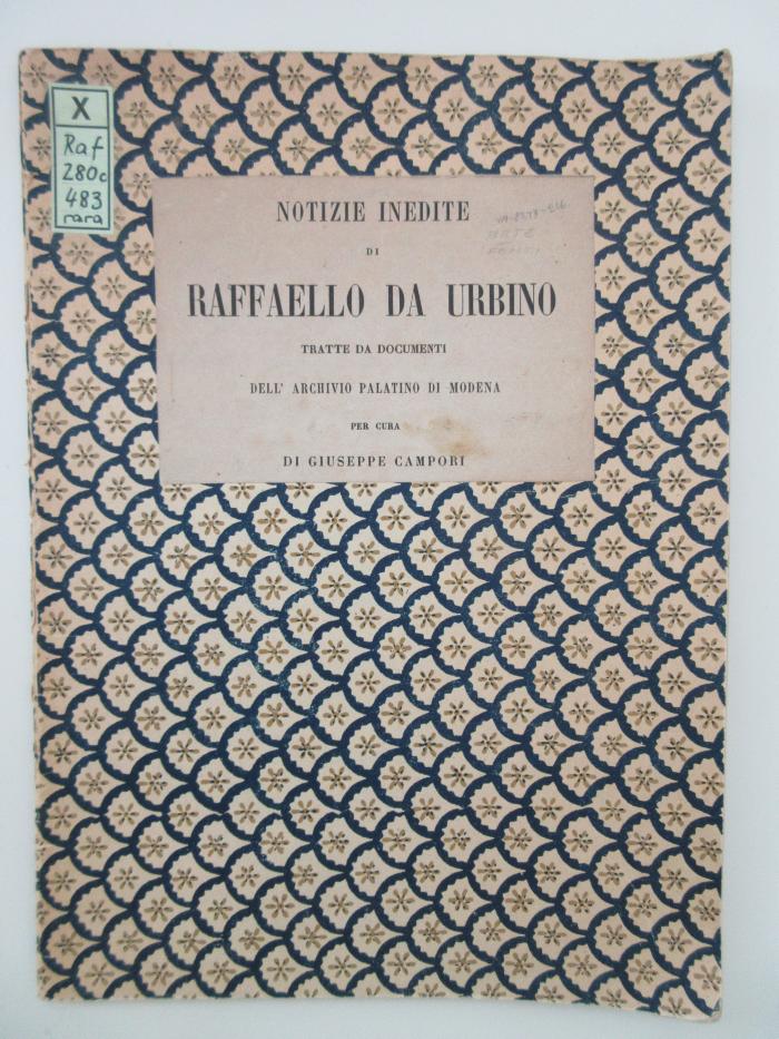 X-Raf-280c-483-rara : Notizie inedite di Raffaello da Urbino (1863)
