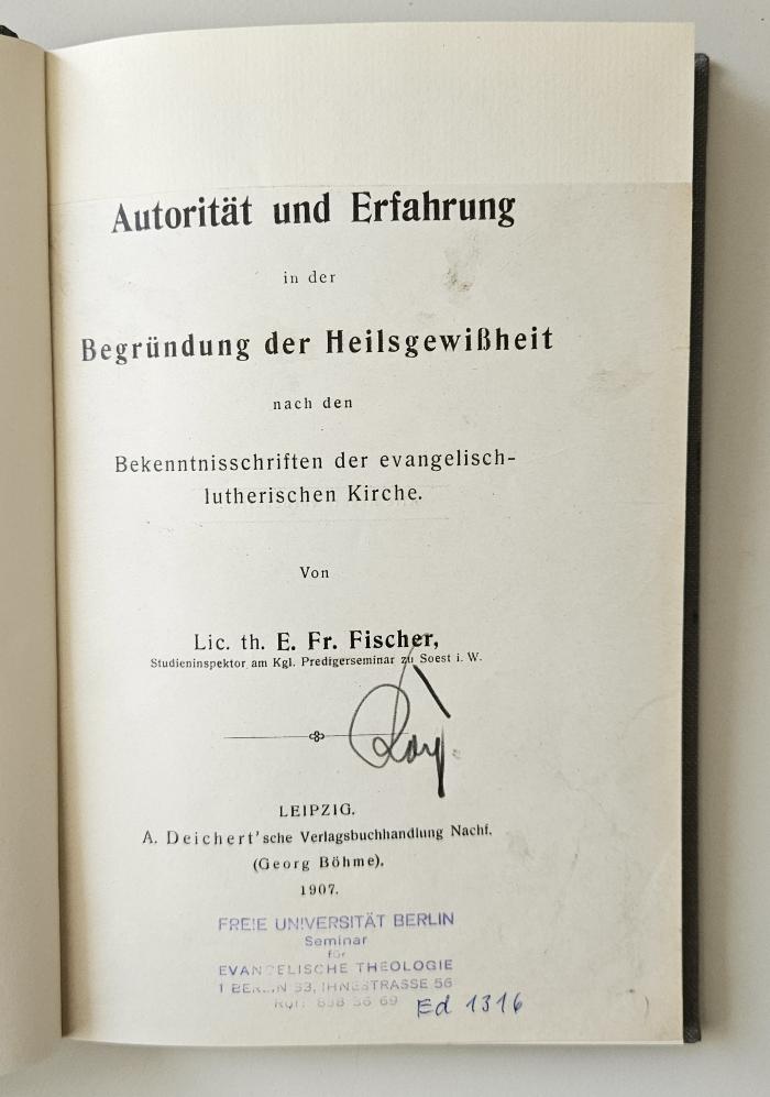 BG 9008 F529 : Autorität und Erfahrung in der Begründung der Heilsgewißheit nach den Bekenntnisschriften der evangelisch-lutherischen Kirche (1907)