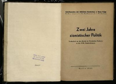 ZI III 94/158 (18) A : Zionisten-Kongress : Zwei Jahre zionistischer Politik. Sonderdruck aus dem Bericht der Zionistischen Exekutive an den 18. Zionistenkongress. (1933)