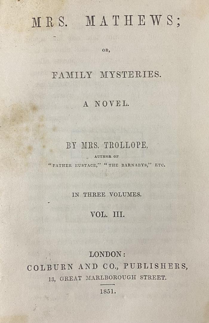 44/1507 Bd. 3 : Mrs. Mathews : or, Family mysteries ; a novel  (1851)