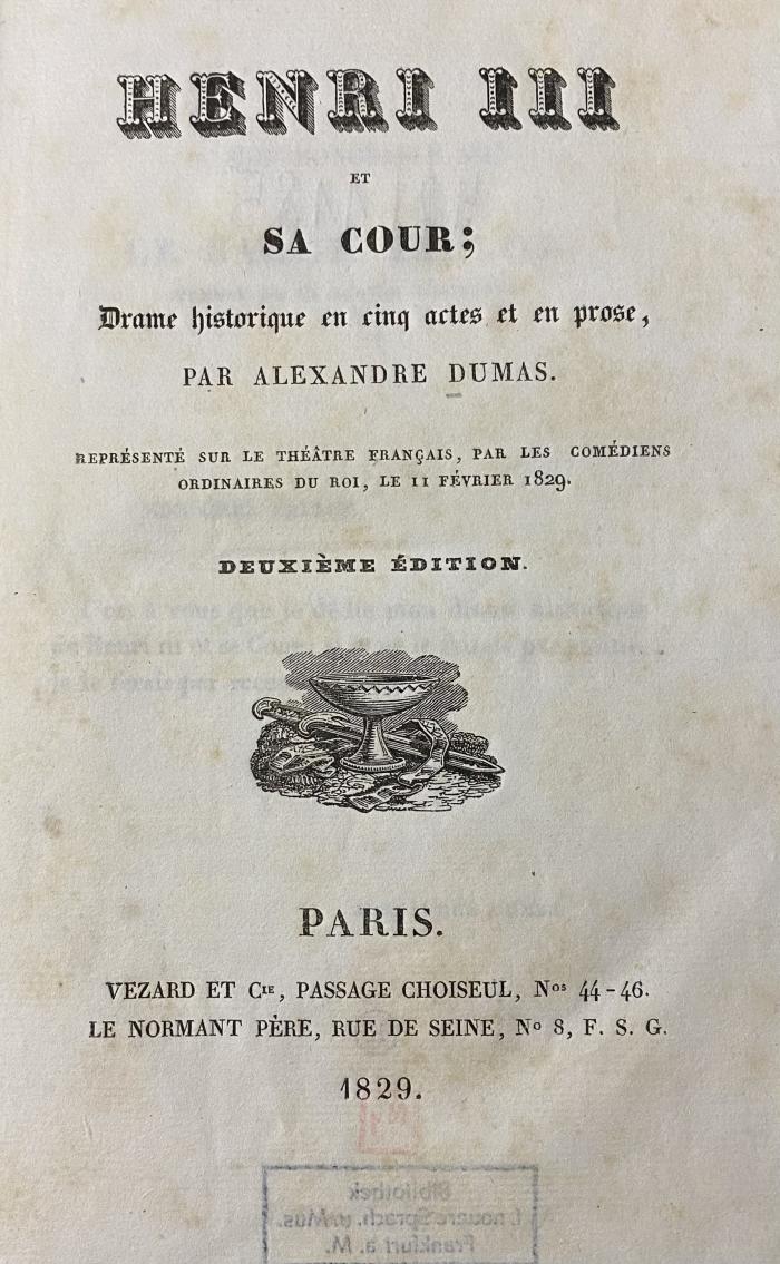 42/1185 : Henri III. et sa cour : drame historique en cinq actes et en prose (1829)