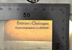 - (Ertman-Osningen, Carl Friedrich), Stempel: Name, Berufsangabe/Titel/Branche; 'Ertman-Osningen Schriftsteller und Maler'. 