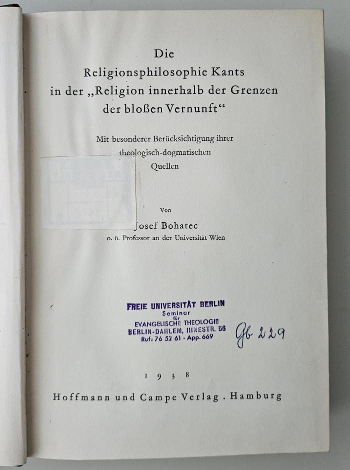 CF 5017 B676 : Die Religionsphilosophie Kants in der "Religion innerhalb der Grenzen der bloßen Vernunft" (1938)