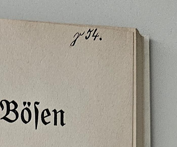 CF 5017 P493 : Der Begriff des Bösen in Kants Kritizismus und seine Bedeutung für die Theologie (1913);- (Gesch, Gerhard), Von Hand: Signatur, Notiz; 'S. 54.'. 