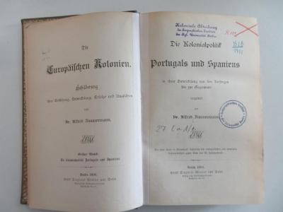 27 La 1/1                : Die Kolonialpolitik Portugals und Spaniens in ihrer Entwicklung von den Anfängen bis zur Gegenwart (1896)