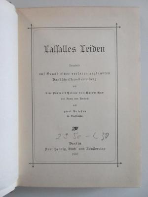 25 Se-L 30 : Lassalles Leiden. Dargestellt auf Grund einer verloren geglaubten Handschriften-Sammlung. (1887)