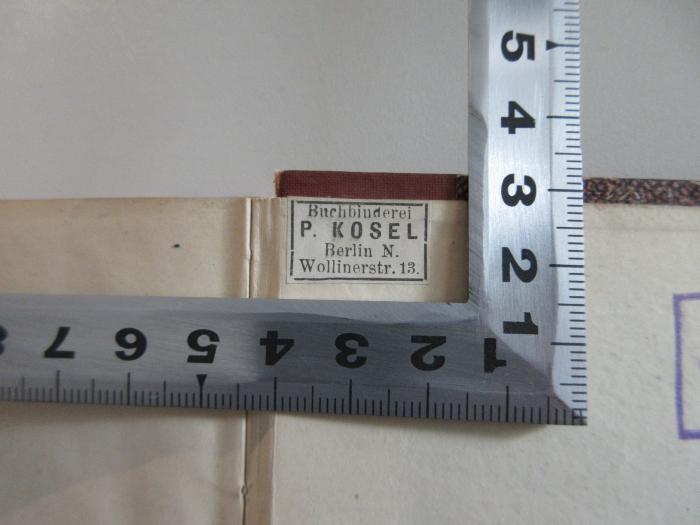 - (Buchbinderei P. Kosel Berlin), Etikett: Buchbinder; 'Buchbinderei P. Kosel Berlin N, Wollinerstr. 13.'.  (Prototyp)