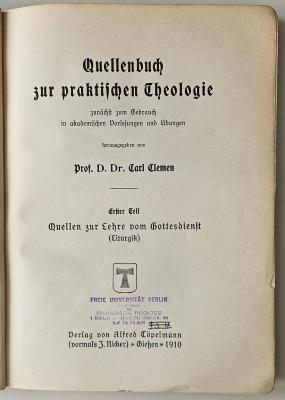BT 1300 C625-1 : Quellenbuch zur praktischen Theologie zunächst zum Gebrauch in akademischen Vorlesungen und Übunge (1910)