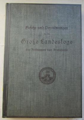 B 709 GL 3: Gesetze und Verordnungen für die Große Landesloge der Freimaurer von Deutschland zu Berlin (1905)