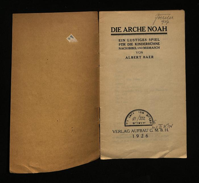 LI II KIN 81 332 S : Die Arche Noah. Ein lustiges Spiel fuer die Kinderbuehne. (1926)