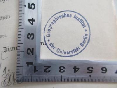 - (Geographisches Institut der Universität Berlin), Stempel: Name, Ortsangabe; 'Geographisches Institut der Universität Berlin'.  (Prototyp)