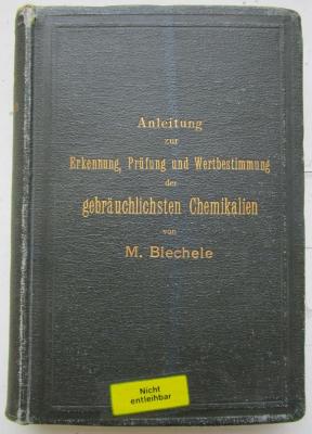 Kp 475: Anleitung zur Erkennung, Prüfung und Wertbestimmung der gebräuchlichsten Chemikalien für den technischen, analytischen und pharmaceutischen Gebrauch (1896)