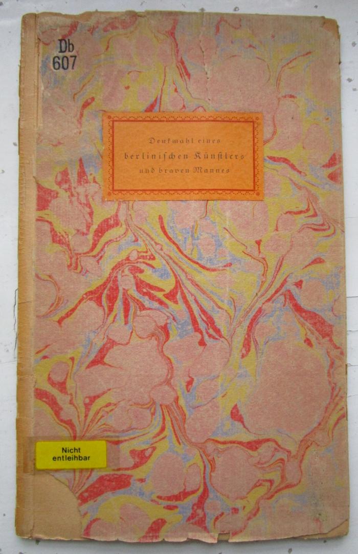 Db 607 2.Ex.: Denkmahl eines berlinischen Künstlers und braven Mannes ([1798])