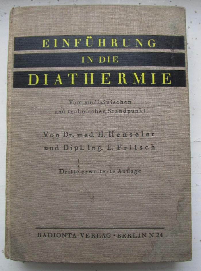 Kk 28 c: Einführung in die Diathermie vom medizinischen und technischen Standpunkt ([1931])