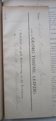 Kn 197 d: Die Methoden der Immunodiagnostik, Immuno- und Chemotherapie und ihre praktische Verwertung (1923);- (Heymann, Bruno), Papier: Name, Berufsangabe/Titel/Branche, Ortsangabe; 'Firma: [August Hirschwald, Berlin]
erhält von Georg Thieme, Leipzig
1 Beschluß zur gefl. Beförderung an die Redaktion
de[r Zetischrift f. klinische Medizin]
VII.22.2000'. 