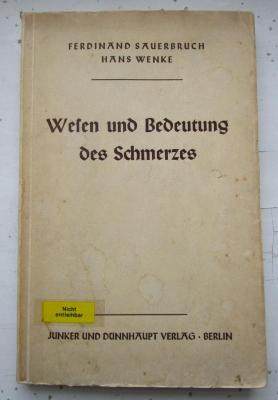 Kk 348 Ers.: Wesen und Bedeutung des Schmerzes (1936)