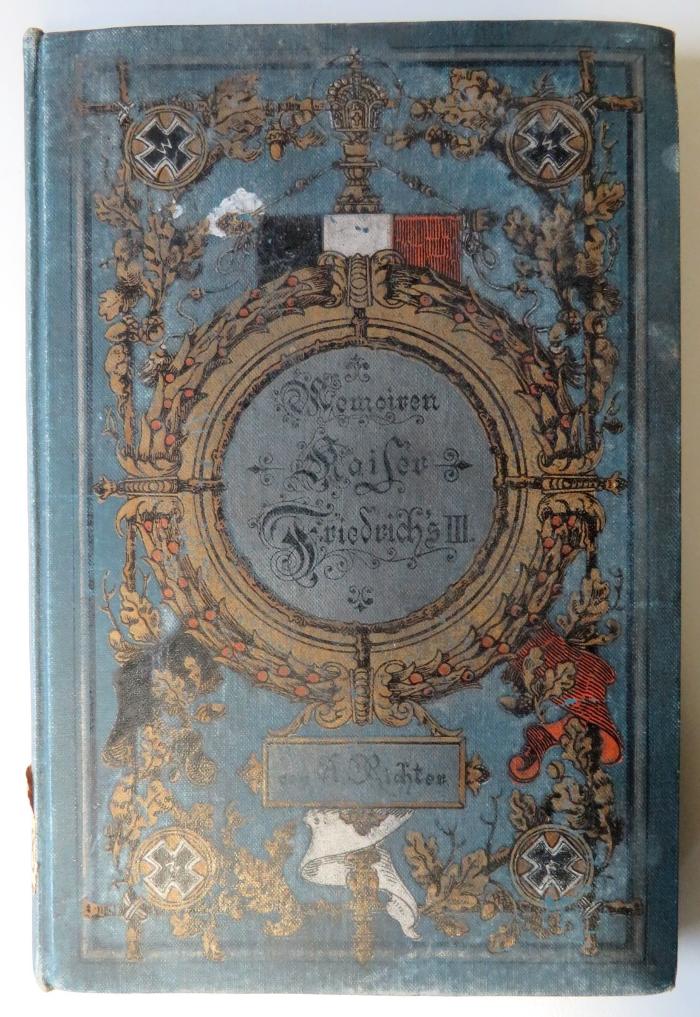 B 3328 : Memoiren Kaiser Friedrich's III. Herausgegeben für Volk, Heer und Schule. (1888)