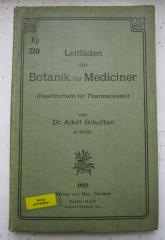 Kp 390: Leitfaden der Botanik für Mediciner. (Repetitorium für Pharmaceuten). ([1903])