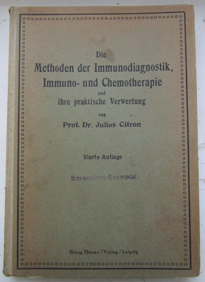 Kn 197 d: Die Methoden der Immunodiagnostik, Immuno- und Chemotherapie und ihre praktische Verwertung (1923)
