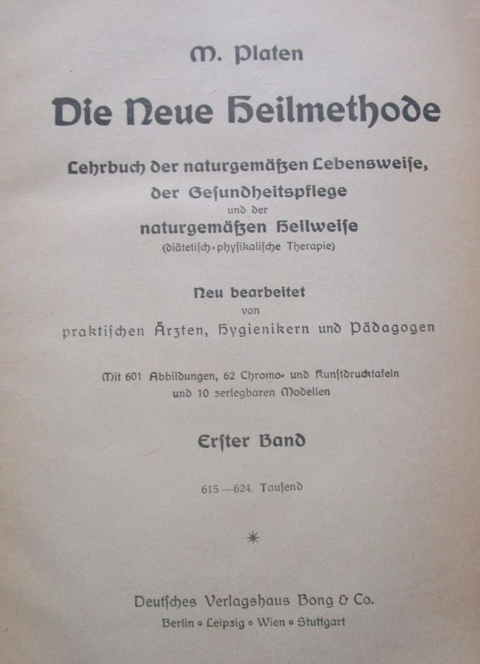 Ko 306: Die neue Heilmethode : Lehrbuch der naturgemäßen Lebensweise, der Gesundheitspflege und der naturgemäßen Heilweise (diätetisch-physikalische Therapie). Erster Band (1907)