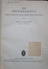 Kk 99: Die Krebskrankheit : Ihre Natur und ihre Heilmittel (1927)
