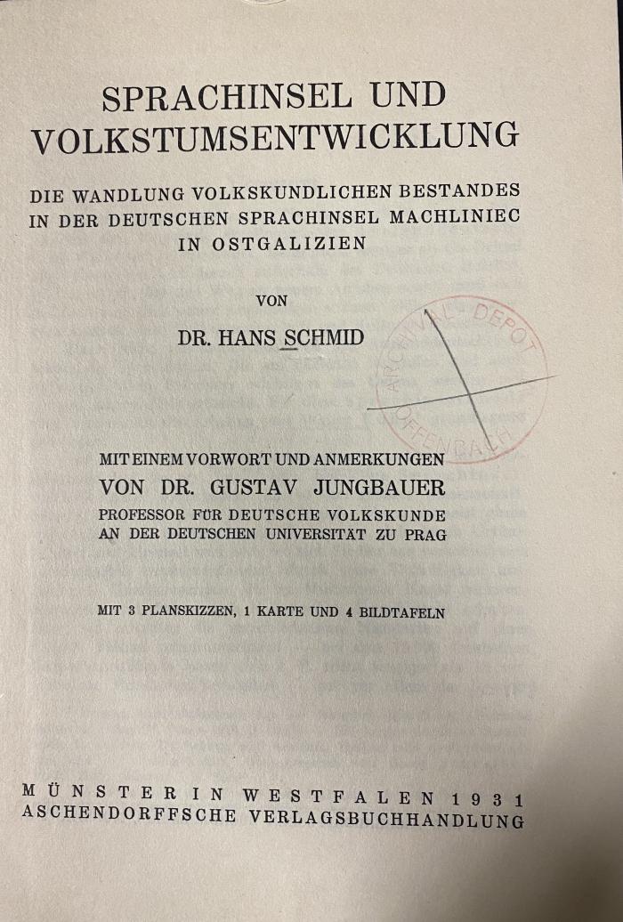 00/11624 : Sprachinsel und Volkstumsentwicklung : die Wandlung volkskundlichen Bestandes in der deutschen Sprachinsel Machliniec in Ostgalizien (1931)