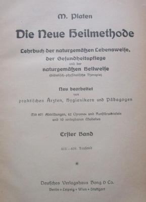 Ko 306: Die neue Heilmethode : Lehrbuch der naturgemäßen Lebensweise, der Gesundheitspflege und der naturgemäßen Heilweise (diätetisch-physikalische Therapie). Erster Band (1907)
