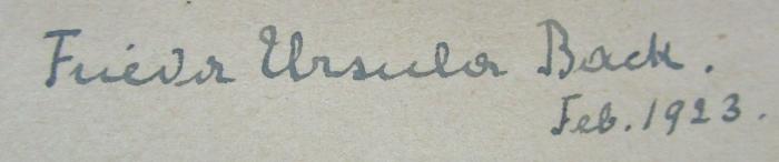 Dx 62: Der Heilige Tanz (1923);- (Back, Frieda Ursula), Von Hand: Autogramm, Name, Datum; 'Frieda Ursula Back.
Feb. 1923.'. 
