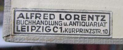 - (Alfred Lorentz (Leipzig)), Etikett: Buchhändler; 'Alfred Lorentz
Buchhandlung u. Antiquariat
Leipzig C1,
Kurprinzstr. 10'.  (Prototyp);Km 244: Der Plattfuss (1925)