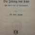 XIV 15659 1:62:3 2.Ex.: Die Zeitung von heute : Ihr Wesen und ihr Daseinszweck (1927)
