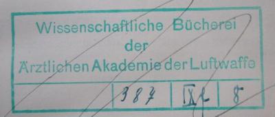 Km 244: Der Plattfuss (1925);- (Ärztliche Akademie der Luftwaffe), Stempel: Berufsangabe/Titel/Branche, Name; 'Wissenschaftliche Bücherei der Ärztlichen Akademie der Luftwaffe'.  (Prototyp)