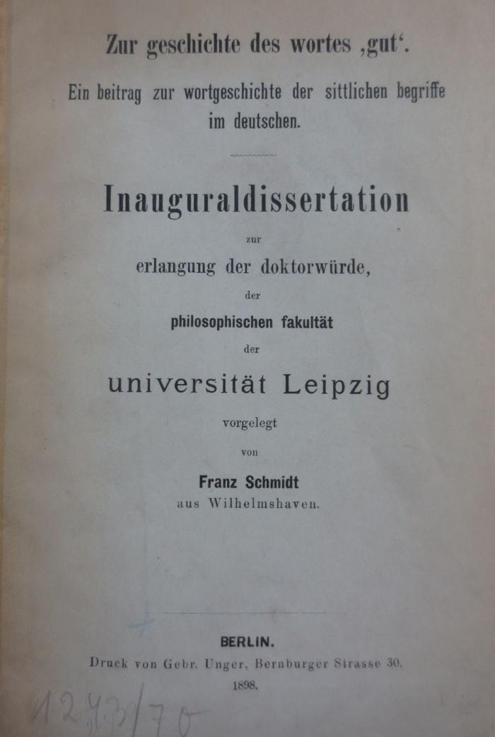 Se 1015: Zur Geschichte des Wortes "gut" : Ein Beitrag zur Wortgeschichte der sittlichen Begriffe im Deutschen (1898)