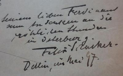 Hf 102: Grundlinien einer Philosophie des Christentums : Anthroposophische Thesen (1896);- ([?], Ferdinand;Schucker[?], Felix), Von Hand: Widmung, Name, Datum, Ortsangabe, Autogramm; 'Seinem lieben Ferdinand zum Andenken an die fröhlichen Stunden in Osterburg.
Felix Schucker.
Berlin, im Mai 97.'. 