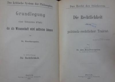 Hh 202: Das kritische System der Philosophie : Wirtschaft und Philosophie oder die Philosophie und die Lebensauffassung der jeweils bestehenden Gesellschaft Grundlegung einer Sittenlehre (Ethik) die als Wissenschaft wird auftreten können. I. Abt. Die Rechtlichkeit oder ein politisch-rechtlicher Traktat (1897)