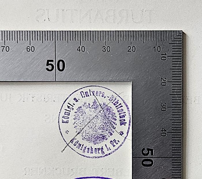 FX 475505 B888 : Die vier Bücher Julians von Aeclanum an Turbantius (1910);- (Königliche und Universitätsbibliothek Königsberg), Stempel: Berufsangabe/Titel/Branche, Ortsangabe; 'Königl. u. Univers.-Bibliothek Königsberg [...]'. 