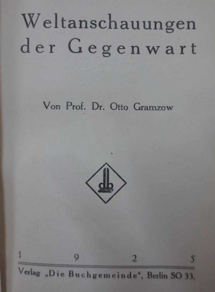 Hi 255: Weltanschauungen der Gegenwart (1925)