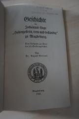 1936 A 14034 : Geschichte der Johannis-Loge 'Hohenzollern, treu und beständig' zu Magdeburg : Eine Festgabe zur Feier des 25. Stiftungsfestes 
 (1923)