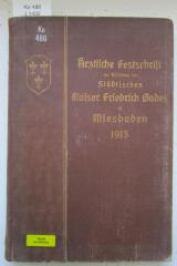 Ko 486: Ärztliche Festschrift zur Eröffnung des Städtischen Kaiser Friedrich Bades in Wiesbaden (1913)