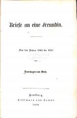 Allg 235 Varnk 1 : Briefe an eine Freundin. Aus den Jahren 1844 bis 1853. (1860)