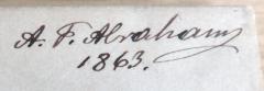- (Abraham, A. F.), Von Hand: Name, Datum; 'A. F. Abraham / 1863'. 