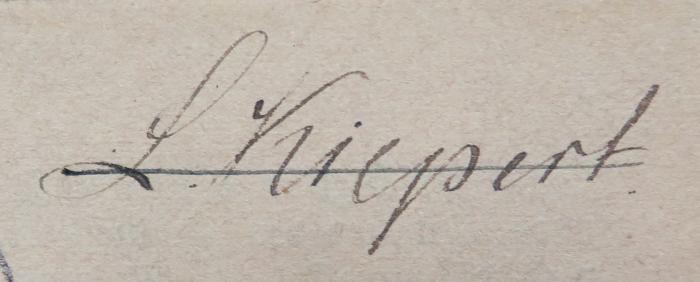 - (Kiepert, L.), Von Hand: Autogramm; 'L. Kiepert.'. 