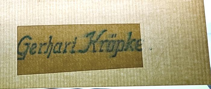 CC 8500 H669 U5 : Die Umformung des christlichen Denkens in der Neuzeit (1938);-, Stempel: Autogramm, Name; 'Gerhard Kröpke'