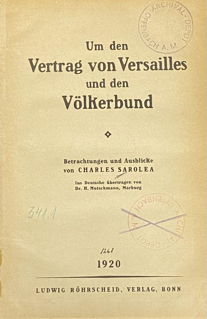 00/7400 : Um den Vertrag von Versailles und den Völkerbund : Betrachtungen und Ausblicke (1920)