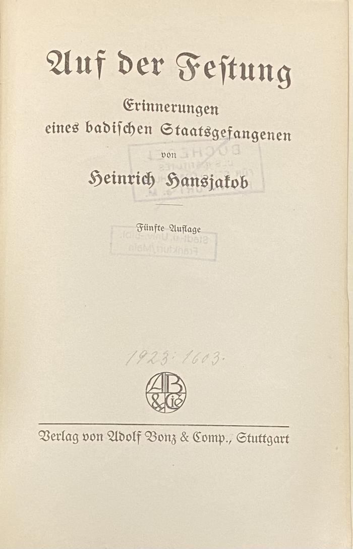 43/427 : Auf der Festung : Erinnerungen eines badischen Staatsgefangenen (1907)