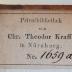 - (Krafft, Chr. Theodor), Etikett: Name, Ortsangabe, Nummer; 'Privatbibliothek / von / Chr. Theodor Krafft / in Nürnberg. / Nr. [hs. ergänzt] 1659a.'. 