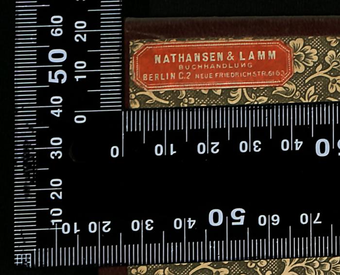 - (Nathansen & Lamm), Etikett: Name; 'Nathansen & Lamm
Buchhandlung
Berlin C.2 Neue Friedrichstr. 61.62'. 