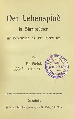 00/4018  : Der Lebenspfad in Sinnsprüchen zur Beherzigung für Brr. Freimaurer (1912)