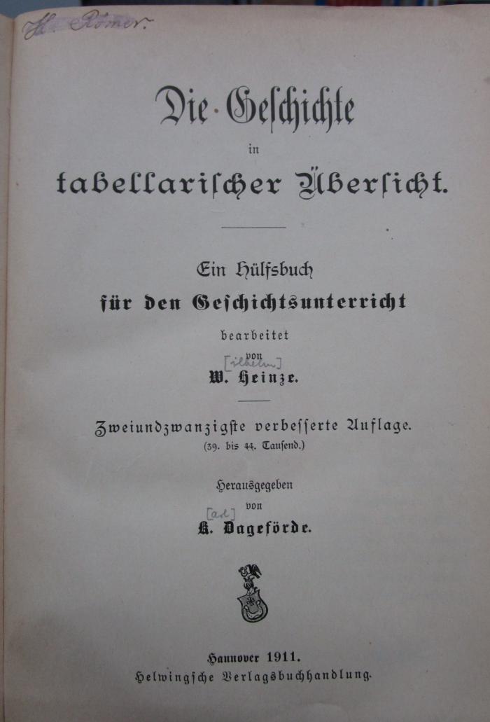 Aa 1349 bb: Die Geschichte in tabellarischer Übersicht : Ein Hülfsbuch für den Geschichtsunterricht (1911)