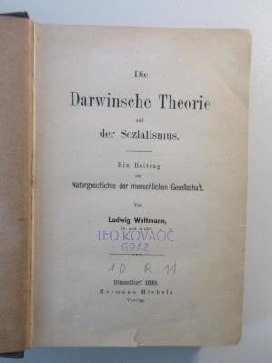 10 R 11 : Die Darwinische Theorie und der Sozialismus. Ein Beitrag zur menschlichen Gesellschaft. (1899)